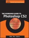 The Visibooks Guide to Photoshop CS2