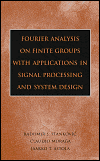 Stankovis R.S., Moraga C., Astola J.T.  Fourier Analysis on Finite Groups with Applications in Signal Processing and System Design