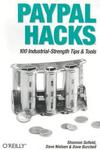 Sofield S., Nielsen D.M., Burchell D.  PayPal Hacks: 100 Industrial-strength Tips and Tools