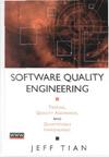 Tian J.  Software Quality Engineering: Testing, Quality Assurance, and Quantifiable Improvement