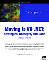 Appleman D. — Moving to VB .NET: Strategies, Concepts, and Code