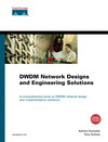 Gumaste A., Antony T.  DWDM Network Designs and Engineering Solutions