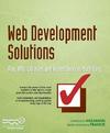 Heilmann C.  Web Development Solutions: Ajax, APIs, Libraries, and Hosted Services Made Easy