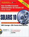 Sanghera P., Kennedy B.  Sun Certified System Administrator for Solaris 10 Study Guide (Exams 310-XXX & 310-XXX)