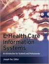 Tan J. (Ed) - E-Health Care Information Systems: An Introduction for Students and Professionals