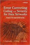 Kabatiansky G., Krouk E., Semenov S.  Error Correcting Coding and Security for Data Networks: Analysis of the Superchannel Concept