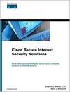 Mason A.G., Newcomb M.J.  Cisco Secure Internet Security Solutions