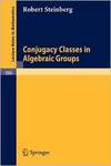 Steinberg R.  Conjugacy Classes in Algebraic Groups
