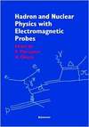 Maruyama K.  Hadron and Nuclear Physics with Electromagnetic Probes