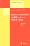Ivanov E.A. (ed.), Wess J. (ed.), Ehlers J. (ed.)  Supersymmetries and Quantum Symmetries