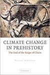 Burroughs W.J.  Climate Change in Prehistory: The End of the Reign of Chaos