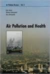Ayres J., Richards R., Maynard R. — Air Pollution and Health (Air Pollution Reviews), Vol. 3