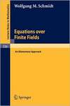 Schmidt W.M.  Equations over Finite Fields: An Elementary Approach