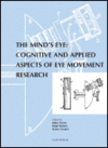 Radach R. (ed.), Hyona J. (ed.), Deubel H. (ed.)  The Mind's Eye: Cognitive and Applied Aspects of Eye Movement Research
