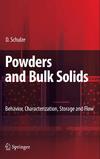 Schulze D.  Powders and Bulk Solids: Behavior, Characterization, Storage and Flow