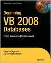Agarwal V.V., Huddleston J.  Beginning VB 2008 Databases: From Novice to Professional