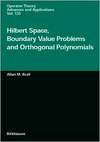 Krall A.M.  Hilbert Space, Boundary Value Problems, and Orthogonal Polynomials