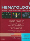 Hoffman R., Heslop H., Furie B.  Hematology: Basic Principles and Practice, Expert Consult Premium Edition - Enhanced Online Features and Print (Hoffman, Hematology: Basic Principles and Practice)