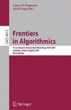 Preparata F.P.  Frontiers in Algorithmics: First Annual International Workshop, FAW 2007, Lanzhou, China, August 1-3, 2007, Proceedings