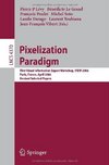 L&#233;vy P.P., Le Grand B., Poulet F.  Pixelization Paradigm: Visual Information Expert Workshop, VIEW 2006, Paris, France, April 24-25, 2006, Revised Selected Papers