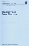 CHRISTENSEN J. P. R.  Topology and Borel structure, Volume 10: Descriptive topology and set theory with applications to functional analysis and measure theory (North-Holland Mathematics Studies)