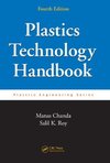 Chanda M., Roy S.K.  Plastics Technology Handbook