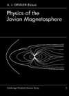 Dessler A.J.  Physics of the Jovian magnetosphere