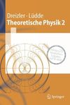 Dreizler .., Ludde .S.  Theoretische Physik 2: Elektrodynamik und spezielle Relativitaitstheorie (Springer-Lehrbuch)