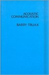 Truax B.  Acoustic Communication (Communication, Culture, and Information Studies)