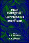 Shivanna K.R., Sawhney V.K.  Pollen Biotechnology for Crop Production and Improvement