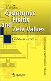 Coates J., Sujatha R.  Cyclotomic Fields and Zeta Values