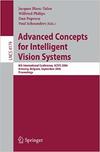 Blanc-Talon J., Philips W., Popescu D.  Lecture Notes in Computer Science (4179 2006). Advanced Concepts for Intelligent Vision Systems: 8th International Conference, ACIVS 2006, Antwerp, Belgium, September 18-21, 2006, Proceedings