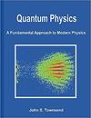 Townsend J., Muller L.  Quantum Physics: A Fundamental Approach to Modern Physics