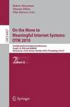 Robert Meersman, Tharam Dillon, Pilar Herrero  On the Move to Meaningful Internet Systems: OTM 2010