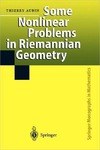 Aubin T.  Some Nonlinear Problems in Riemannian Geometry