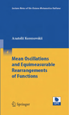 Anatolii Korenovskii  Mean Oscillations and Equimeasurable Rearrangements of Functions