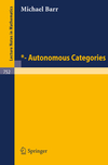 Barr M.  (star)-Autonomous categories (Lecture Notes in Mathematics 752)