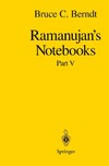 Berndt B.C.  Ramanujan's Notebooks. Part V
