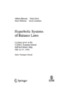 Bressan A., Williams M., Serre D. — Hyperbolic Systems of Balance Laws: Lectures Given at the C.I.M.E. Summer School Held in Cetraro, Italy, July 14-21, 2003