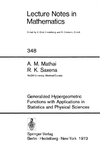 Mathai A.M., Saxena R.K.  Generalized Hypergeometric Functions with Applications in Statistics and Physical Sciences