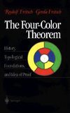 Fritsch R., Fritsch G. — The Four-Color Theorem: History, Topological Foundations, and Idea of Proof