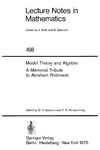 Saracino D.H. (Ed), Weispfenning V. B. (Ed)  Model Theory and Algebra: A Memorial Tribute to Abraham Robinson