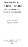 Halmos P. R.  Introduction to Hilbert space and the theory of spectral multiplicity