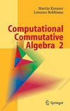 Kreuzer M., Robbiano L.  Computational Commutative Algebra 2