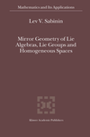 Sabinin L.V.  Mirror Geometry of Lie Algebras, Lie Groups, and Homogeneous Spaces