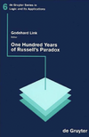 Link G. (Ed)  One Hundred Years of Russell's Paradox: Mathematics, Logic, Philosophy