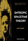 Armel J.  Entropic spacetime theory