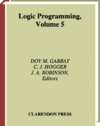 Gabbay D.M., Hogger C.J., Robinson J.A. — Handbook of Logic in Artificial Intelligence and Logic Programming: Volume 5: Logic Programming