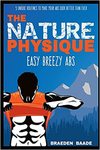 Baade B.  The Nature Physique: Easy Breezy Abs