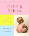 David S.S., Blakeway J.  Making Babies: A Proven 3-Month Program for Maximum Fertility